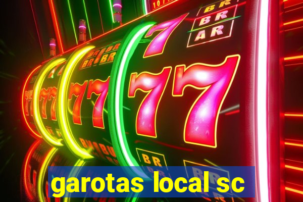 garotas local sc